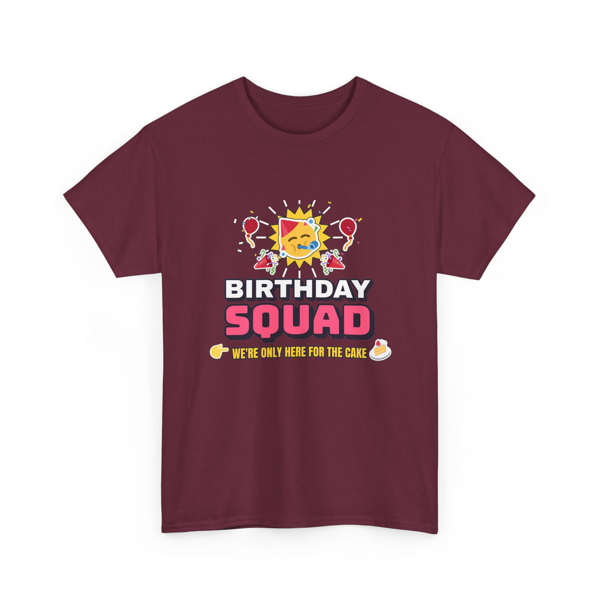 Birthday Squad We're Only Here for the Cake Party Crew birthday shirt – Gildan tee by Happywear
