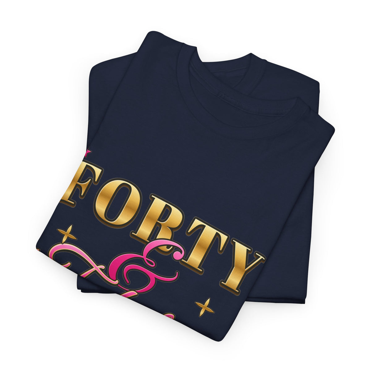 Forty & Fabulous Gold & Pink 40th Birthday Tee