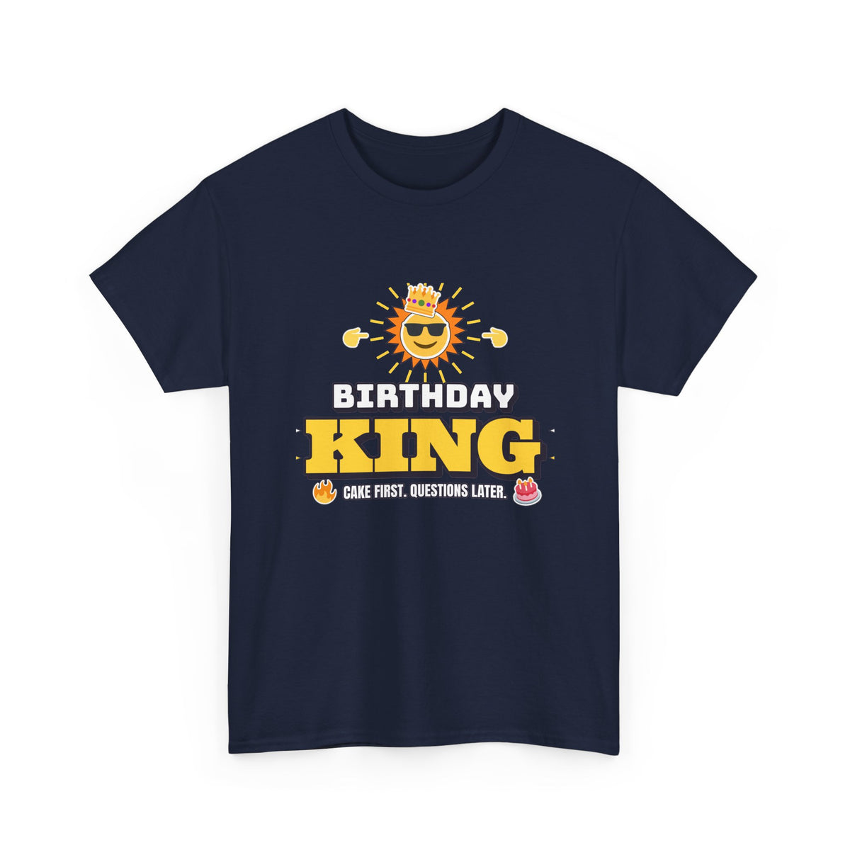 Birthday King Cake First Questions Later Funny Birthday shirt – Gildan tee by Happywear
