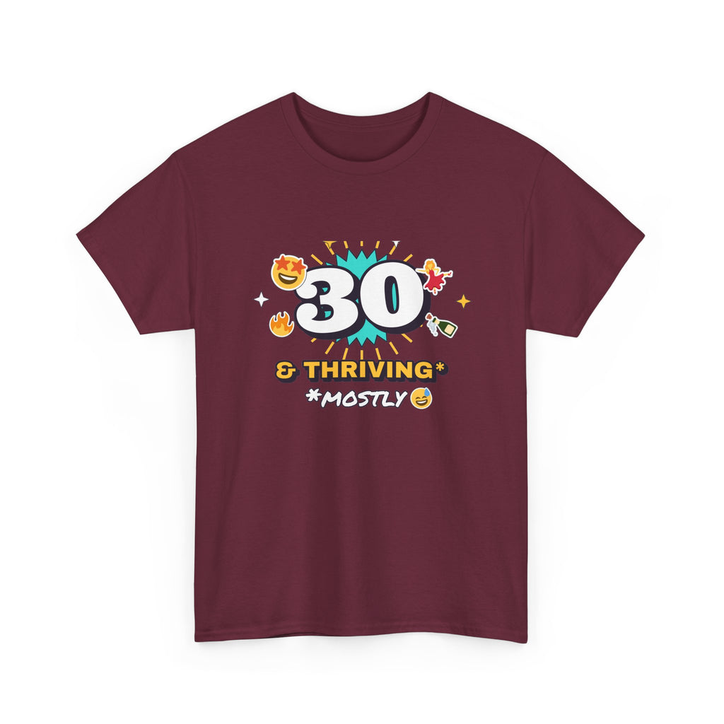30 and Thriving Mostly Funny 30th Birthday shirt – Gildan tee by Happywear