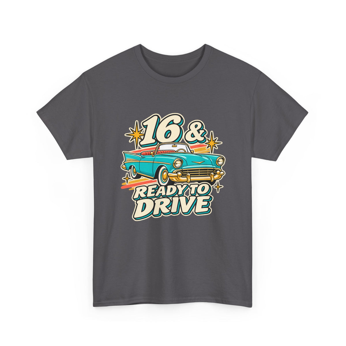 16 & Ready to Drive 16th Birthday Tee